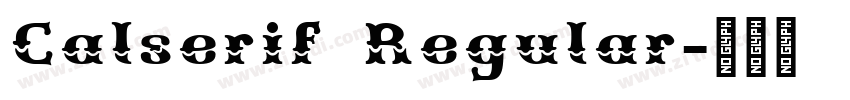 Calserif Regular字体转换 Calserif Regular字体转换